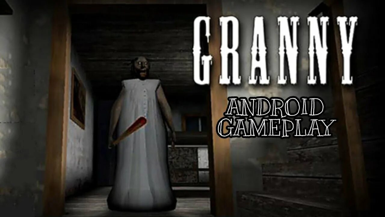 Granny игра фото Granny. (Android Gameplay) #Granny #Horror - YouTube