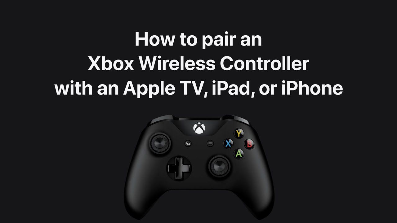 Wireless controller как подключить к айфону How to pair an Xbox Wireless Controller with Apple TV, iPad, or iPhone - Apple S
