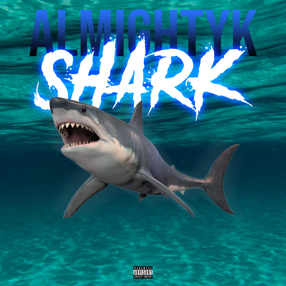 Акула песни фото Shark - AlmightyK. Слушать онлайн на Яндекс.Музыке