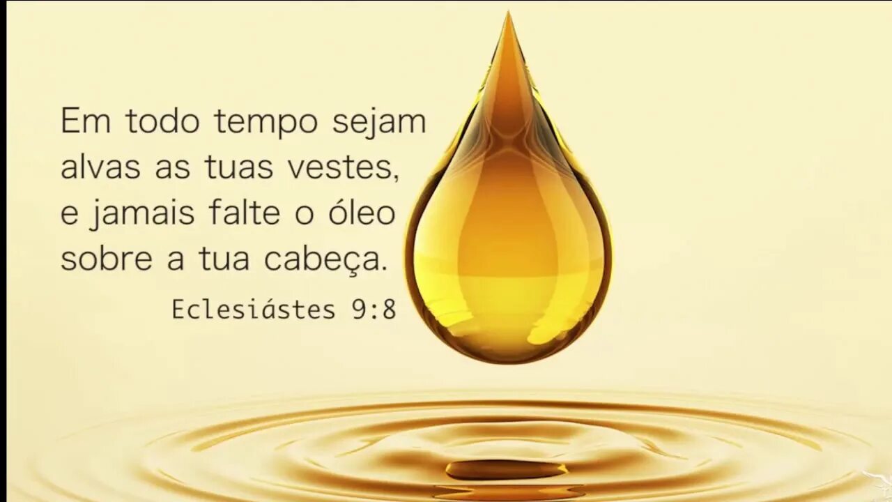 Капля масла фото Eclesiastes 9: 8 - MINUTO COM DEUS - YouTube