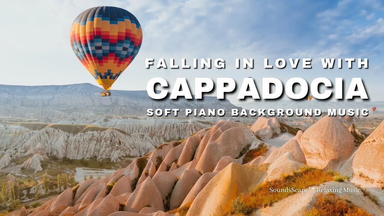 Каппадокия полет на воздушном фото ▶ FALLING IN LOVE WITH CAPPADOCIA Relaxing Piano Music Feel Good + Nature - YouT