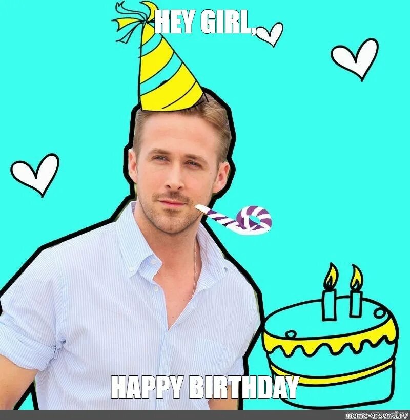 Картинка с днем рождения мем Meme: "HEY GIRL, HAPPY BIRTHDAY" - All Templates - Meme-arsenal.com