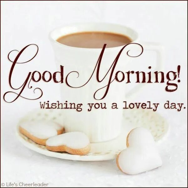Картинки хорошего дня на английском языке Good Morning Have A Lovely Day quotes quote coffee morning good morning morning 