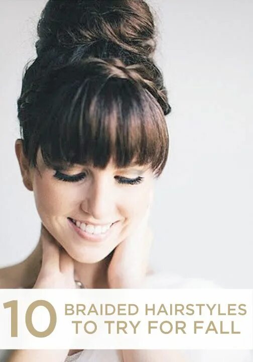 Красивые прически с челкой We all love braids! Try some of these for a perfect fall look. Hair styles, Brai