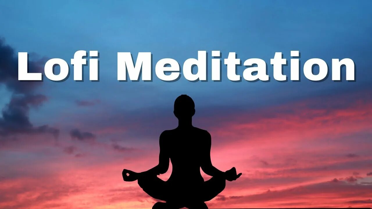 Медитация на восходе солнца фото Lofi Background Music For Meditation Lofi Meditation Best Music for Relaxing - Y