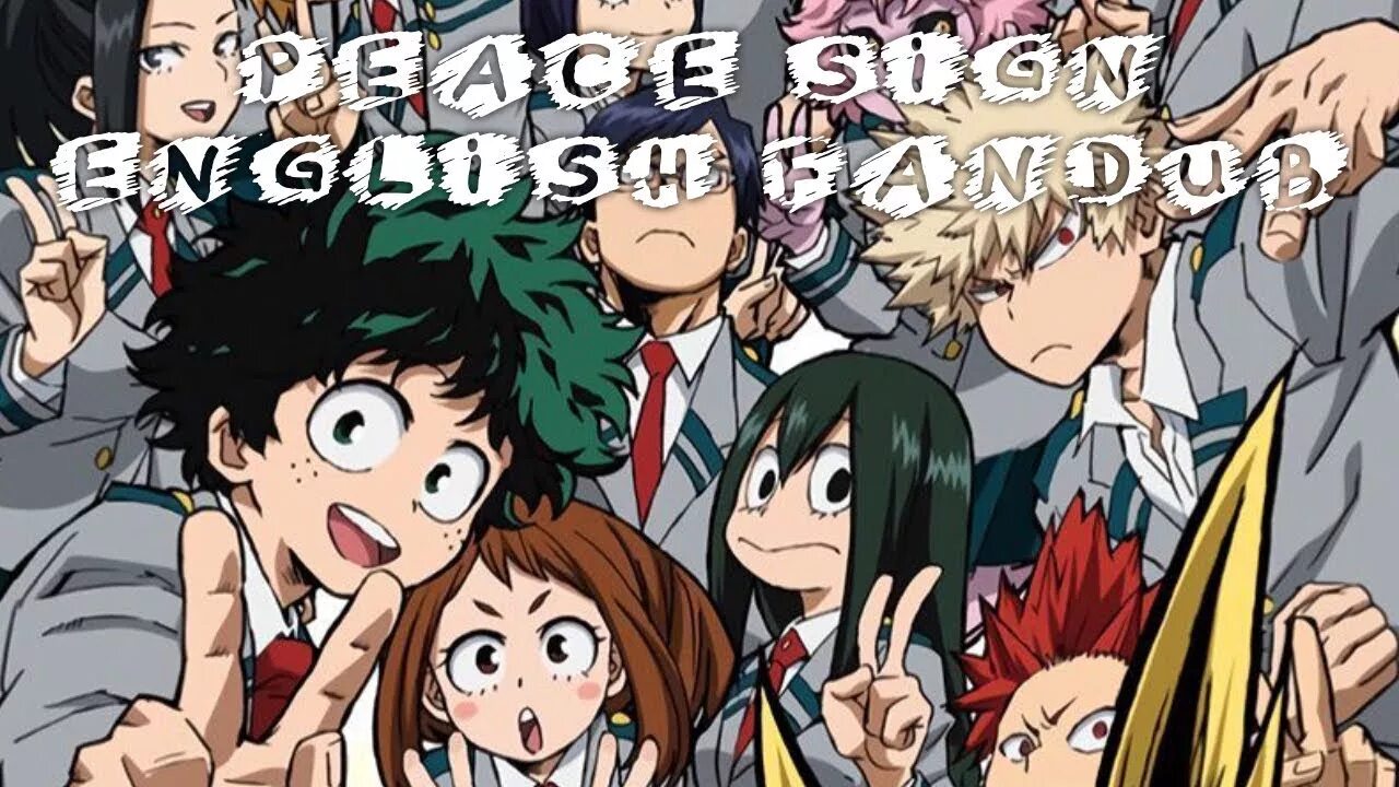 Моя геройская академия фото класса 1 а Rage)Peace Sign (My Hero Academia) TV Length English Fandub (Face Reveal) - YouT
