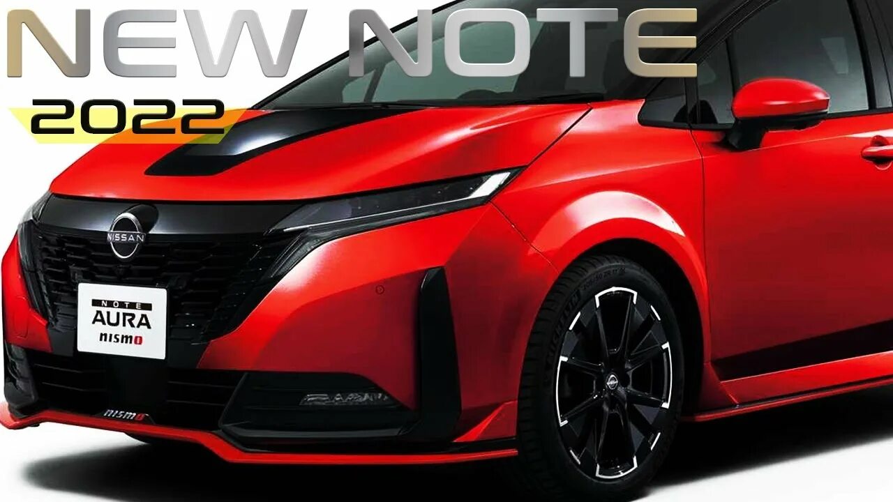 Ниссан ноут аура нисмо фото 2022 NISSAN NOTE AURA NISMO NEW CAR - It's offered exclusively with a FWD setup 