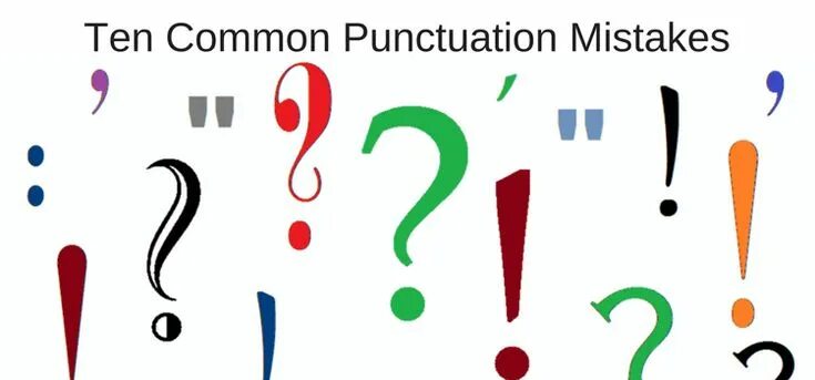 Поставить знаки препинания по фото Ten Common Punctuation Mistakes You Need to Avoid Punctuation, Article writing, 