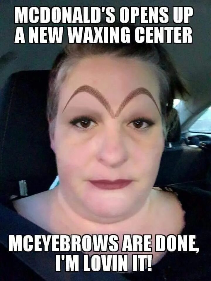 Прикол с бровями фото McDonalds opens up their eyebrow waxing centre. Frightening! Funny eyebrows, Hil