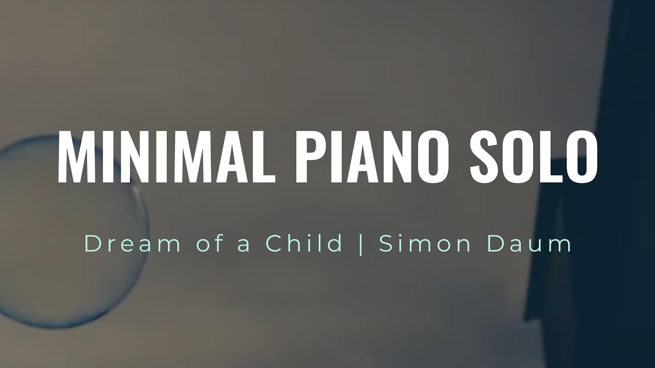 Пузырьки на небе фото Simon Daum - Dream of a Child: тексты песен, клипы и концерты