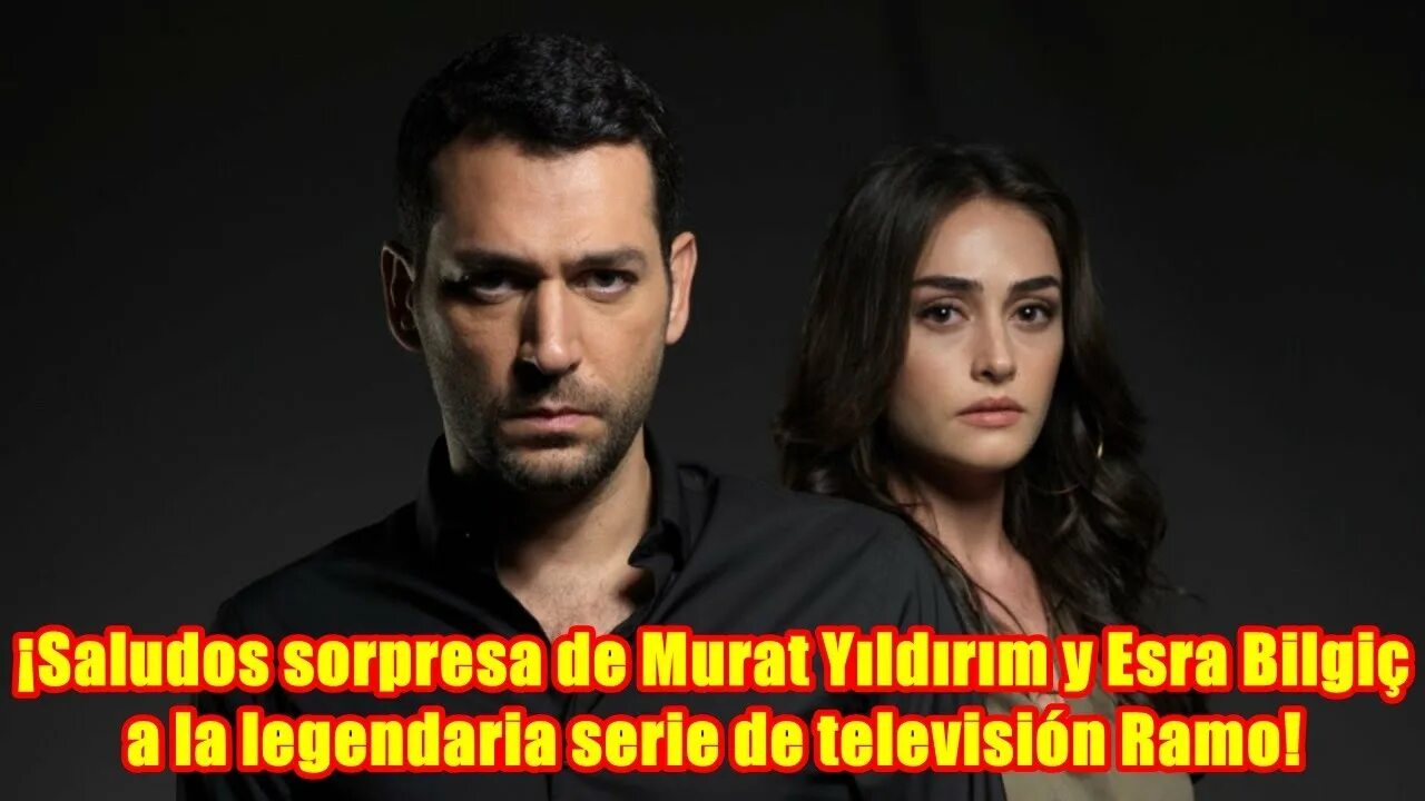 Рамо турецкий сериал фото Saludos sorpresa de Murat Yıldırım y Esra Bilgiç a la legendaria serie de televi