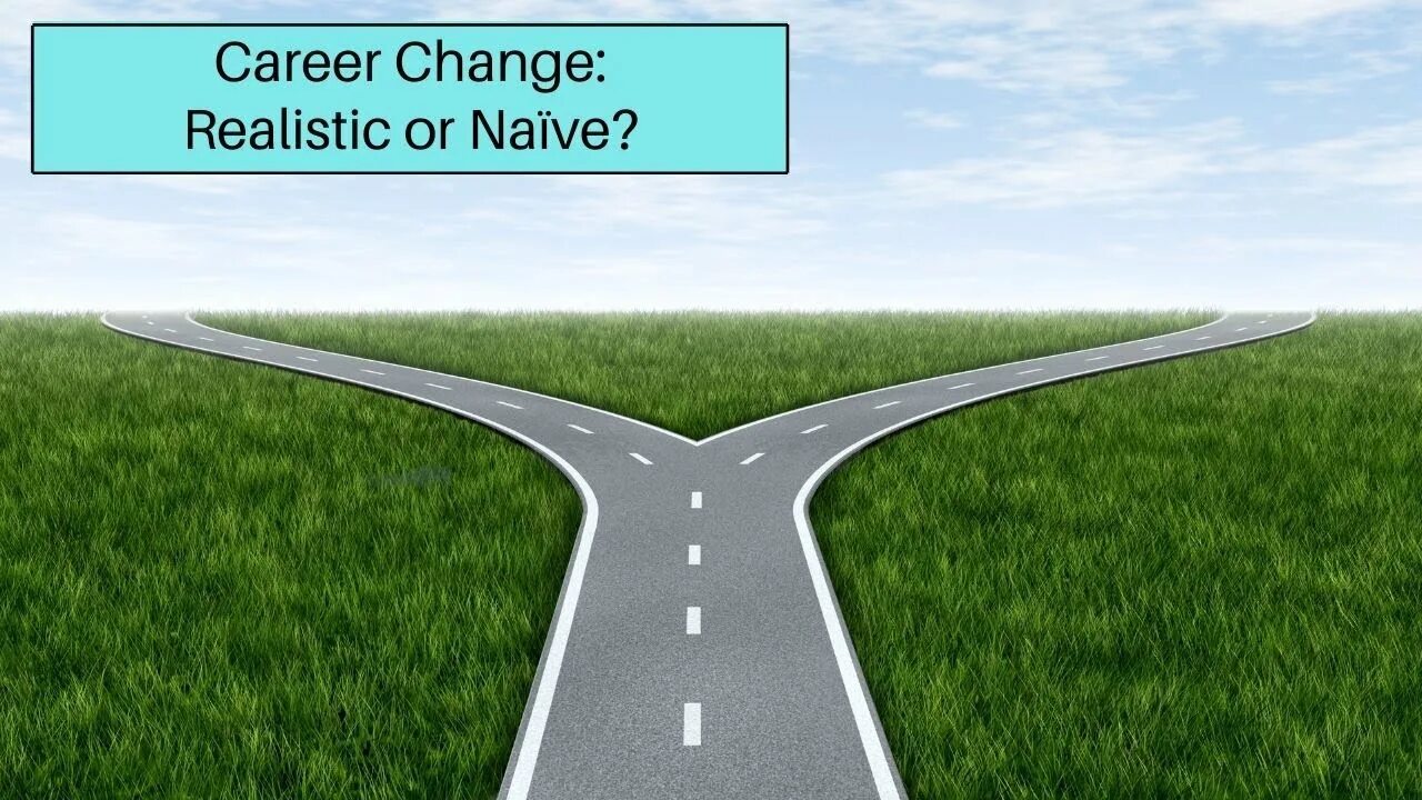 Развилка дороги фото Career Change: Realistic Or Naïve? - YouTube